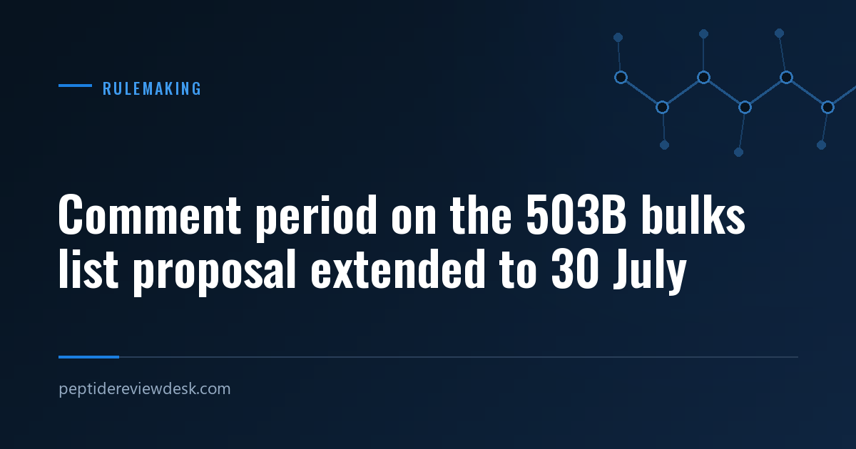 Comment period on the 503B bulks list proposal extended to 30 July