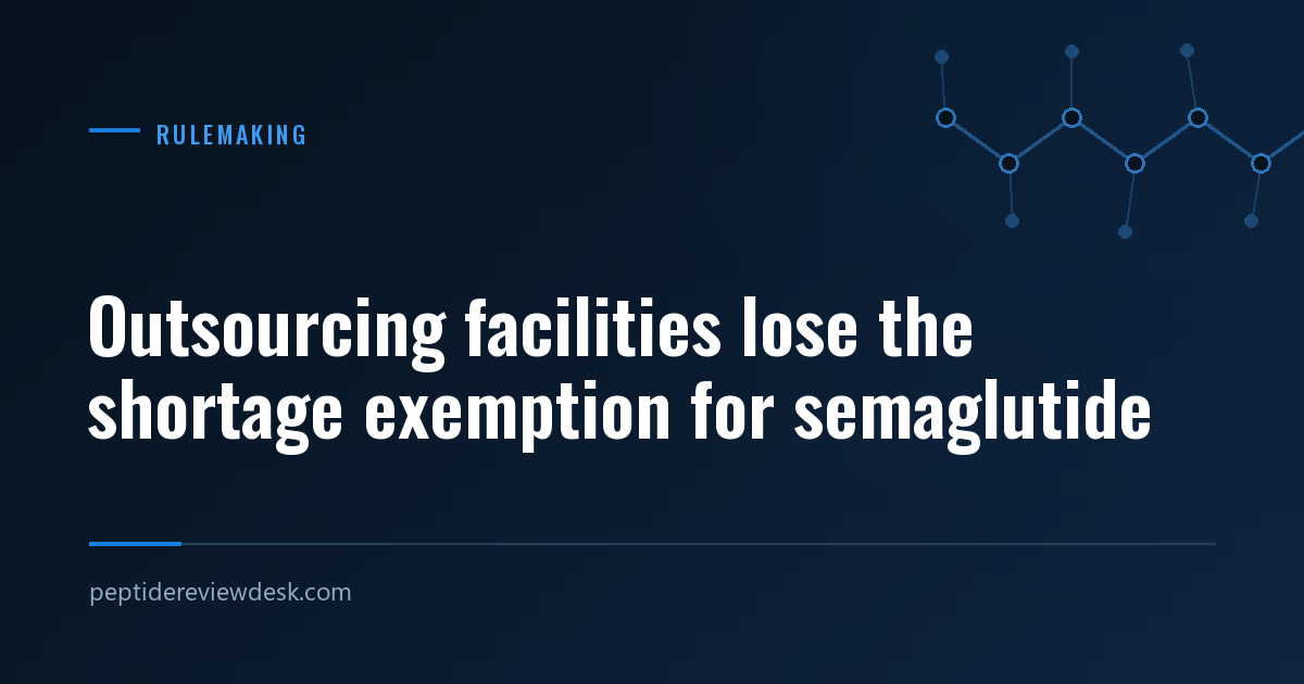 Outsourcing facilities lose the shortage exemption for semaglutide