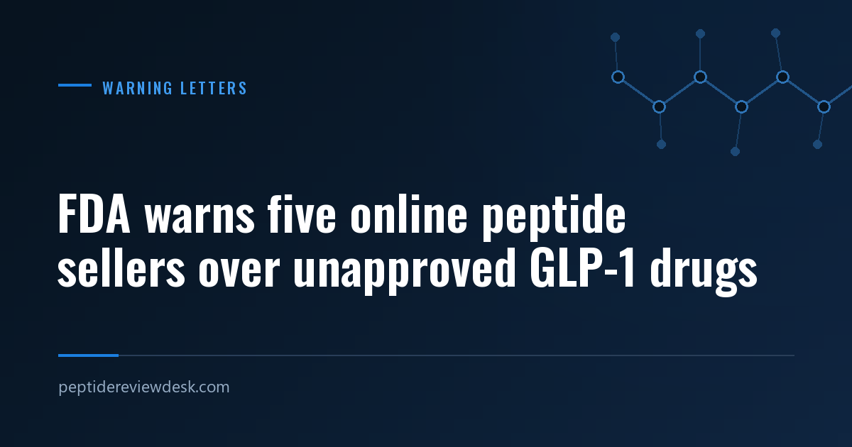 FDA warns five online peptide sellers over unapproved GLP-1 drugs