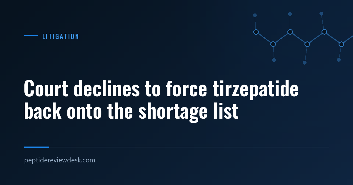Court declines to force tirzepatide back onto the shortage list