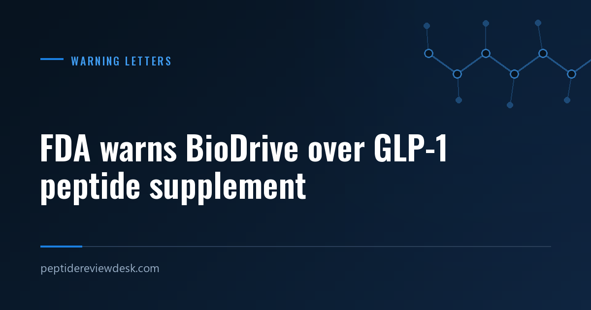 FDA warning letter to BioDrive over its Evolv GLP-1 Biomimetic peptide supplement