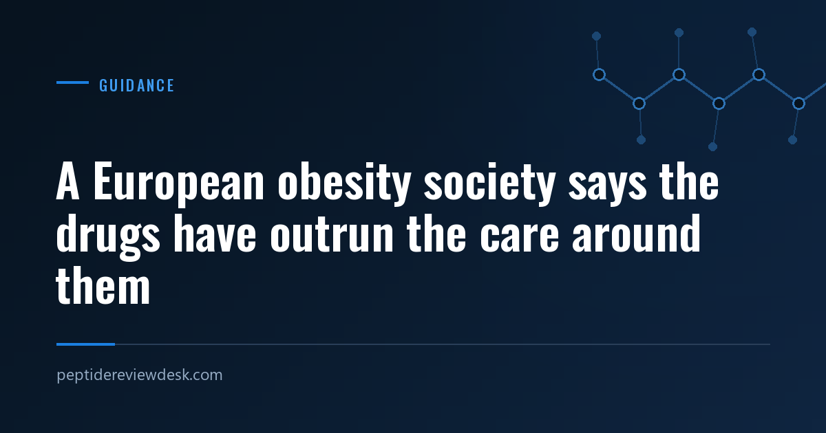 A European obesity society says the drugs have outrun the care around them