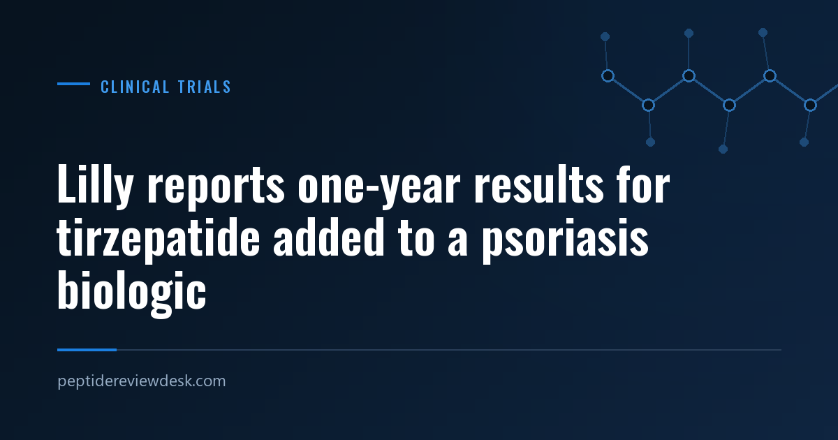 Lilly reports one-year results for tirzepatide added to a psoriasis biologic